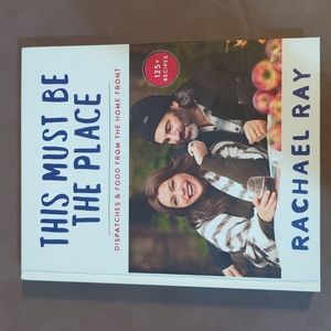 Rachael Ray This Must Be The Place Cookbook 2021 by Penguin Random House HB